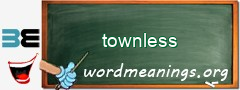 WordMeaning blackboard for townless